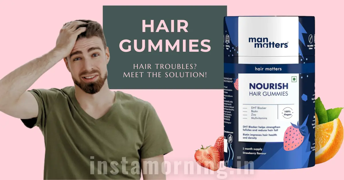 Are Man Matters Hair Gummies Effective Our Honest Review Instamorning 2380