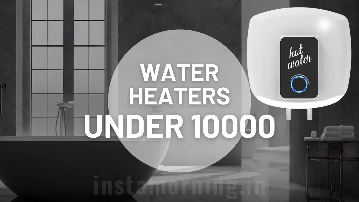 best water heater under 10000 in india