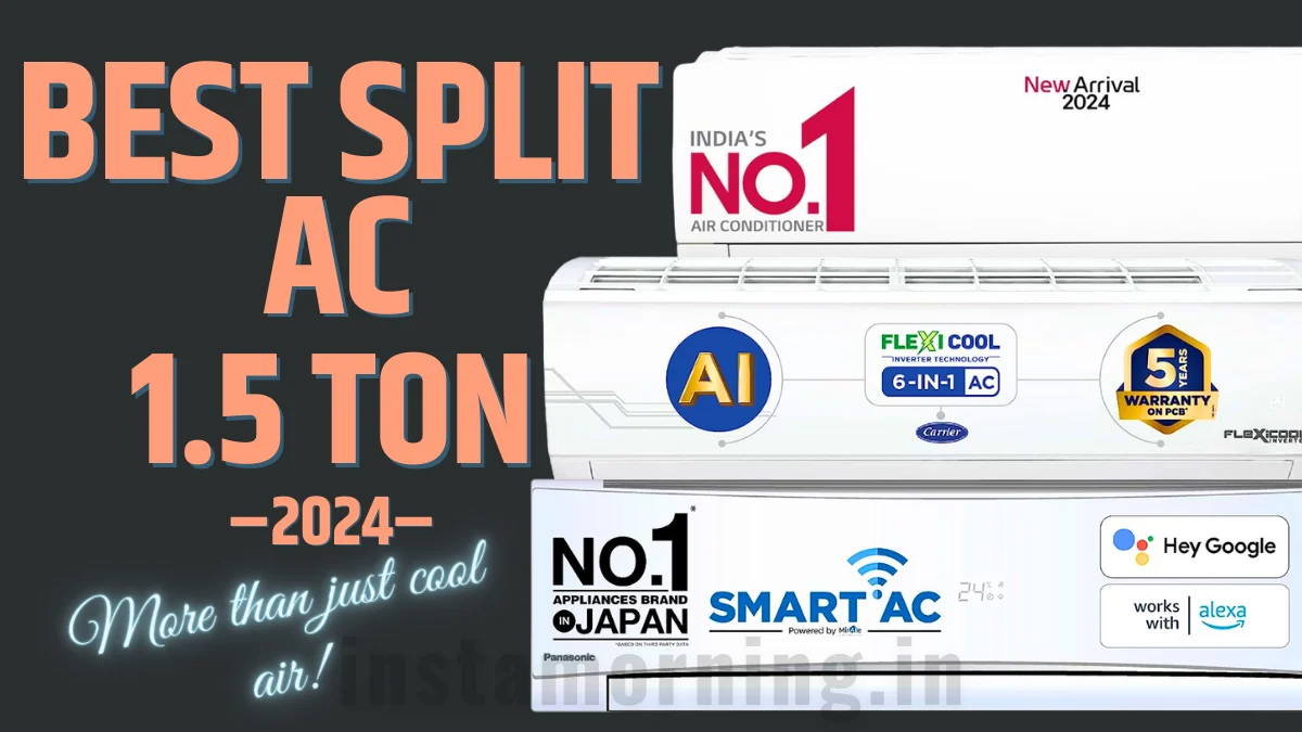 Best AC To Buy In 2024 – 1.5 Ton Split Air Conditioner