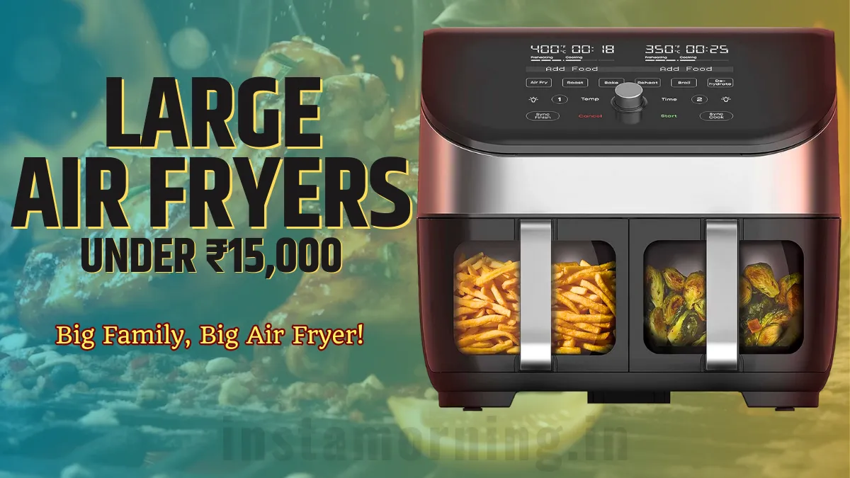 Best Air Fryer Under 15000 In India — Supersize Your Meals!