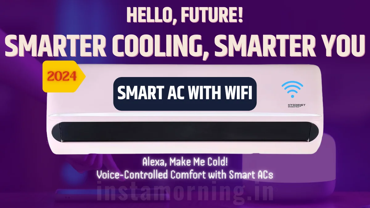 Smart AC For Smart Home – Best WiFi AC With Voice Control In India