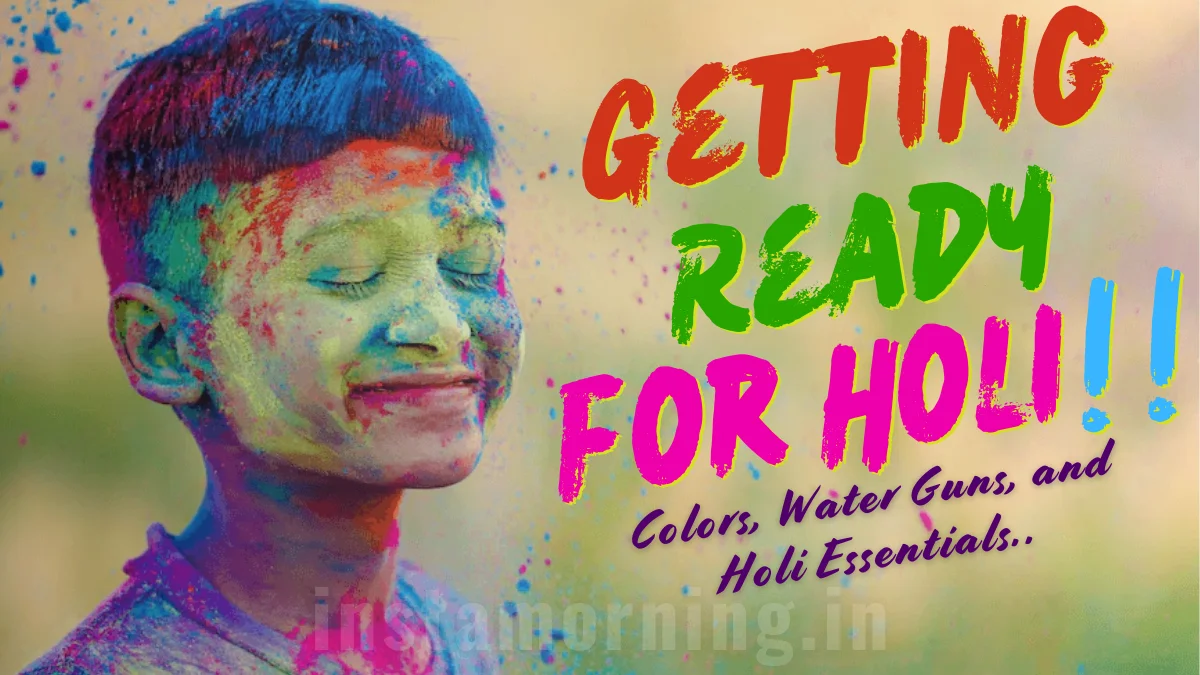 How To Prepare For Holi Exploring Colours, Water Guns & Must Have Holi Essentials - Happy Holi 2025
