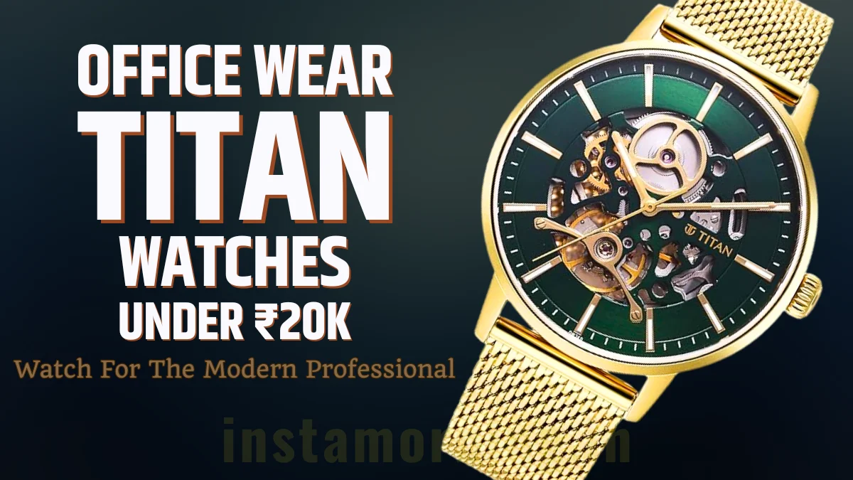 Best Titan Watches For Men Under 20000 For Office Wear