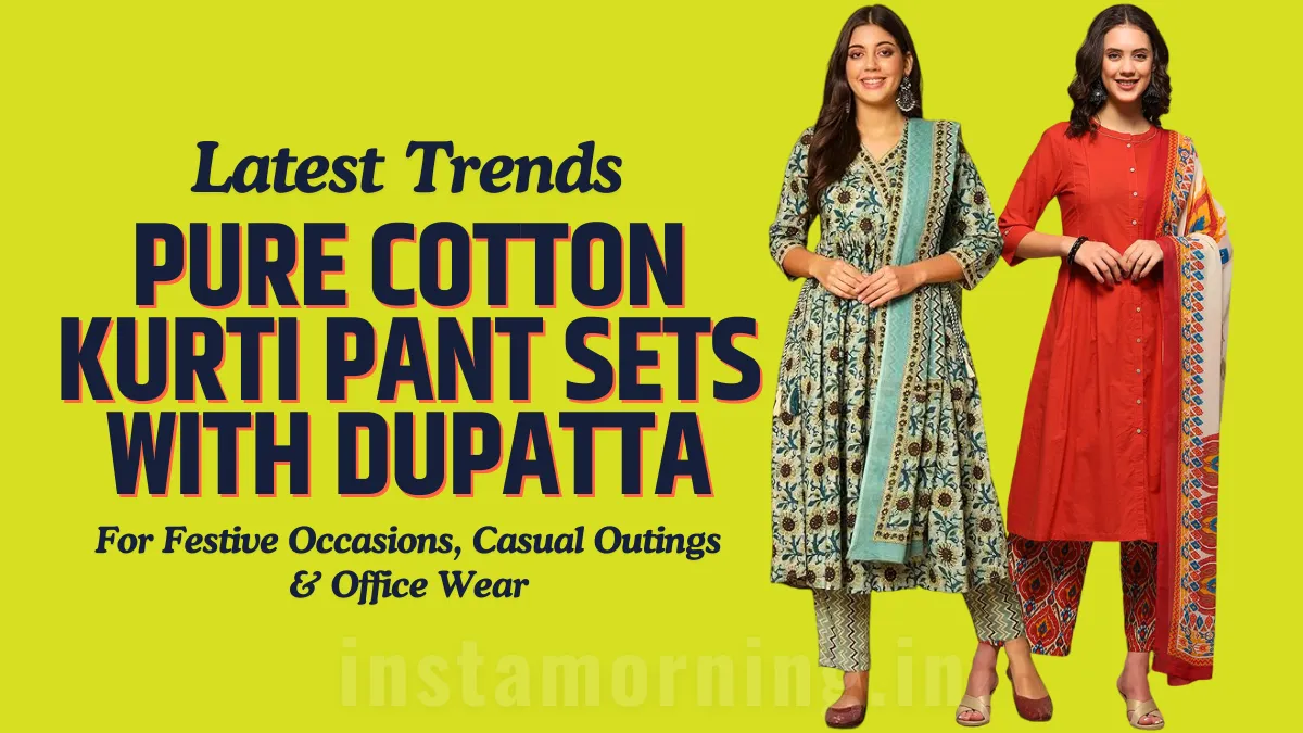 Latest Trends In Pure Cotton Kurti Pant Set With Dupatta For Festive Occasions And Casual Outings And Office Wear