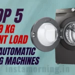 Top 5 Fully Automatic Washing Machine Front Load 9KG