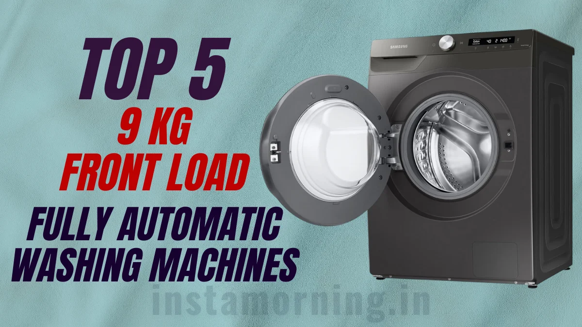 Top 5 Fully Automatic Washing Machine Front Load 9KG