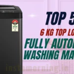 Top 5 Fully Automatic Washing Machines 6 KG Top Load Features, Reviews & Buying Guide