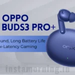 OPPO Enco Buds3 Pro+ Review: Worth Buying for Gaming, Music, and Workouts